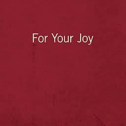 For Your Joy