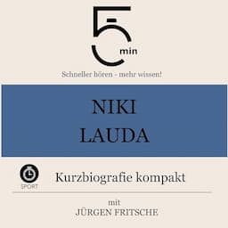 Niki Lauda - Kurzbiografie kompakt