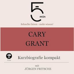 Cary Grant - Kurzbiografie kompakt