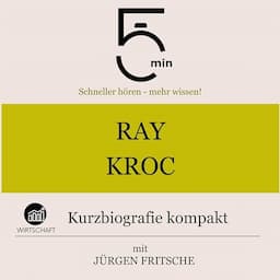 Ray Kroc - Kurzbiografie kompakt