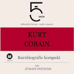 Kurt Cobain - Kurzbiografie kompakt