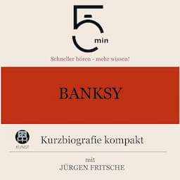 Banksy - Kurzbiografie kompakt