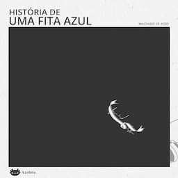 Hist&oacute;ria de uma fita azul