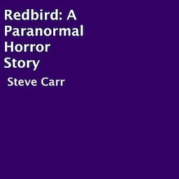 Redbird: A Paranormal Horror Story