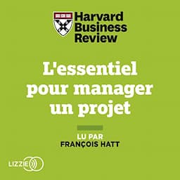 L'essentiel pour manager un projet