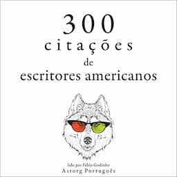 300 cita&ccedil;&otilde;es de escritores americanos