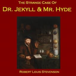 The Strange Case of Dr. Jekyll and Mr. Hyde