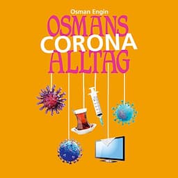 Osmans Corona Alltag 4