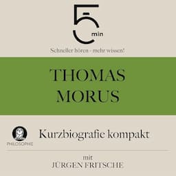 Thomas Morus - Kurzbiografie kompakt