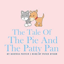 The Tale of the Pie and the Patty-Pan