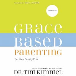 Grace-Based Parenting