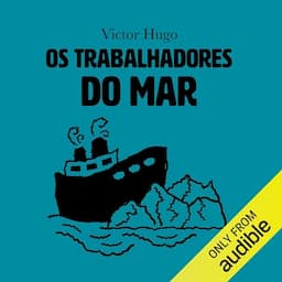 Os trabalhadores do mar [Toilers of the Sea]