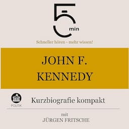 John F. Kennedy - Kurzbiografie kompakt