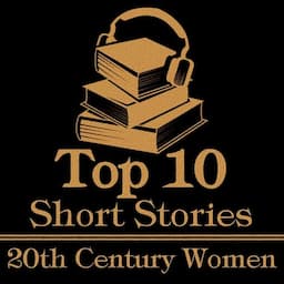 The Top 10 Short Stories - 20th Century Women