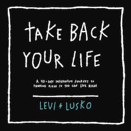 Take Back Your Life