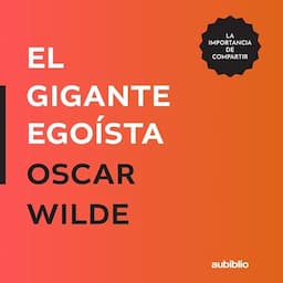 El gigante ego&iacute;sta [The Selfish Giant]