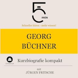 Georg B&uuml;chner: Kurzbiografie kompakt