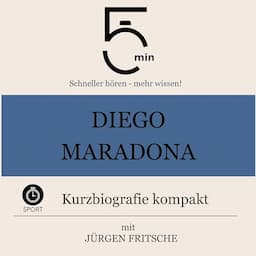 Diego Maradona - Kurzbiografie kompakt