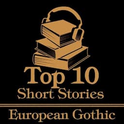 The Top 10 Short Stories - European Gothic