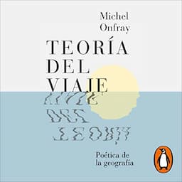 Teor&iacute;a del viaje [Travel Theory]