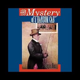 The Mystery of a Hansom Cab (Unabridged)