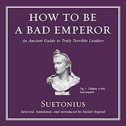 How to Be a Bad Emperor