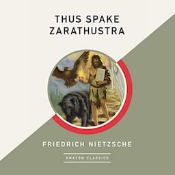 Thus Spake Zarathustra (AmazonClassics Edition)