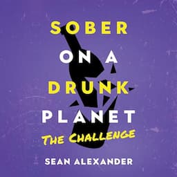 Sober on a Drunk Planet: The Challenge