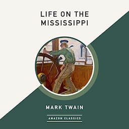 Life on the Mississippi (AmazonClassics Edition)