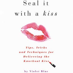 Seal It with a Kiss