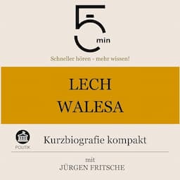 Lech Walesa - Kurzbiografie kompakt