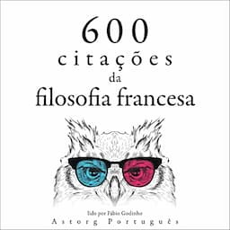 600 cita&ccedil;&otilde;es da filosofia francesa