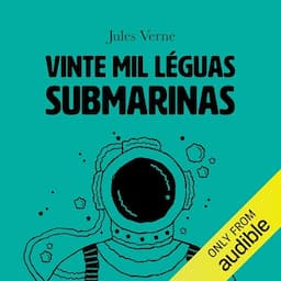 Vinte mil l&eacute;guas submarinas [Twenty Thousand Leagues Under the Sea]