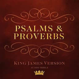 Psalms and Proverbs