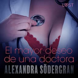 El mayor deseo de una doctora