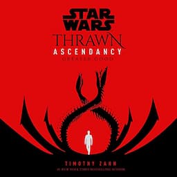 Star Wars: Thrawn Ascendancy (Book II: Greater Good)