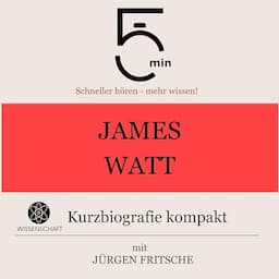 James Watt - Kurzbiografie kompakt