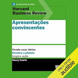 Apresenta&ccedil;&otilde;es convincentes (Um Guia Acima da M&eacute;dia)