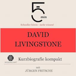 David Livingstone - Kurzbiografie kompakt