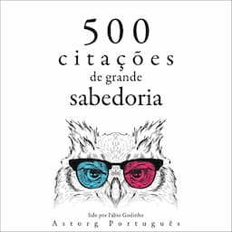 500 cita&ccedil;&otilde;es de grande sabedoria