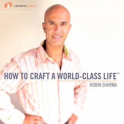 How to Craft a World Class Life