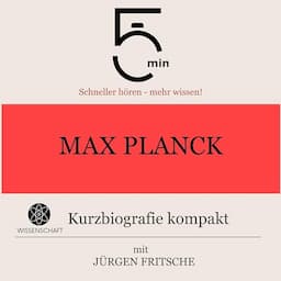 Max Planck - Kurzbiografie kompakt