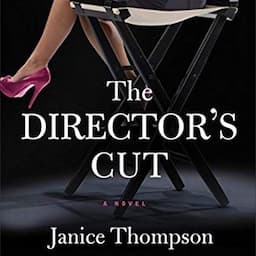 The Director's Cut: A Novel