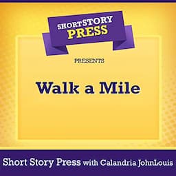 Short Story Press Presents Walk a Mile