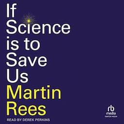 If Science Is to Save Us