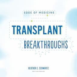 Transplant Breakthroughs