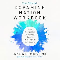 The Official Dopamine Nation Workbook