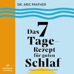 Das 7-Tage-Rezept f&uuml;r guten Schlaf