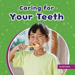 Caring for Your Teeth