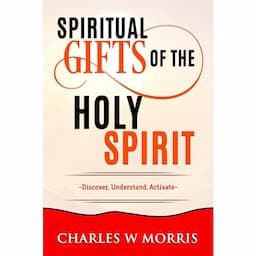 SPIRITUAL GIFTS OF THE HOLY SPIRIT